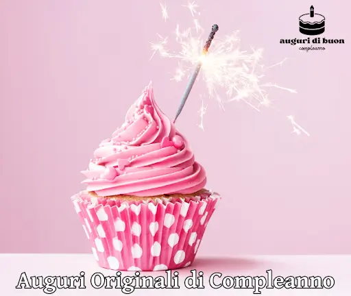 Auguri Originali di Compleanno