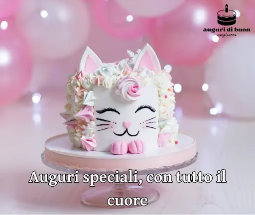 Auguri speciali, con tutto il cuore