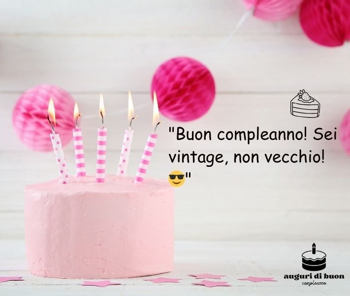 auguri di buon compleanno originali immagini 