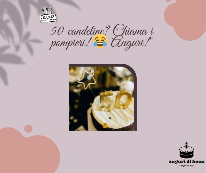 auguri di buon compleanno uomo 50 anni