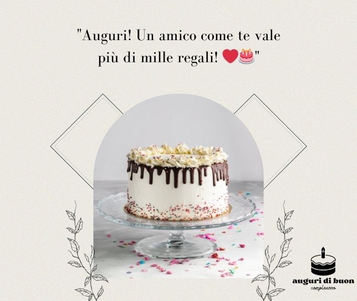 auguri di buon compleanno uomo amico