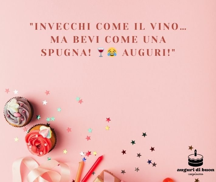 auguri di buon compleanno uomo divertenti 
