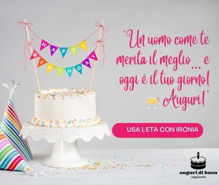 auguri di buon compleanno uomo speciale