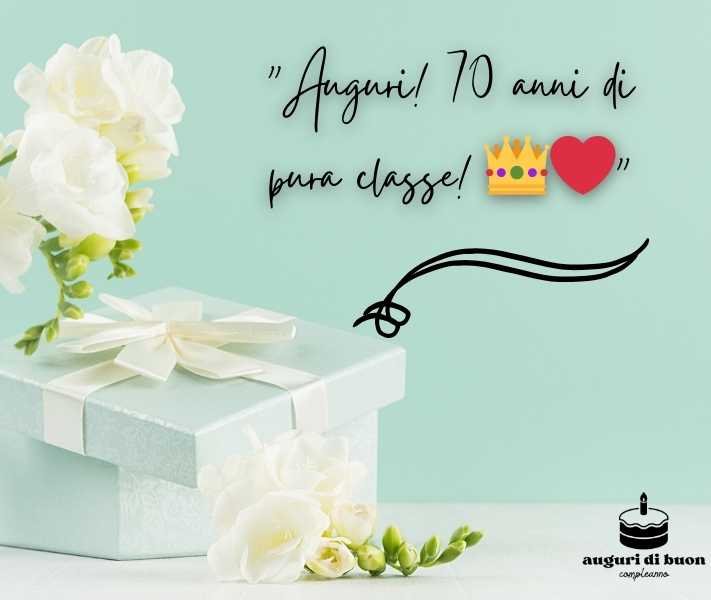 frasi di auguri buon compleanno 70 anni