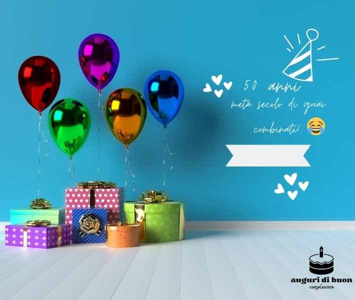 50 Anni Auguri di Buon Compleanno Uomo Divertenti