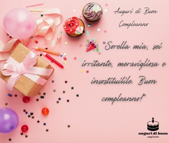 Auguri Speciali di Buon Compleanno alla Sorella