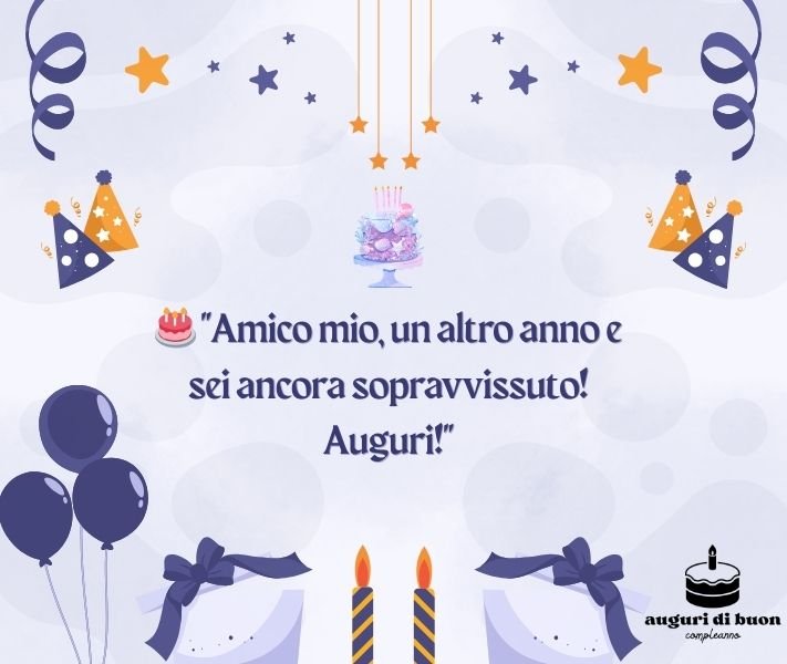Auguri di Buon Compleanno Simpatici ad un Amico