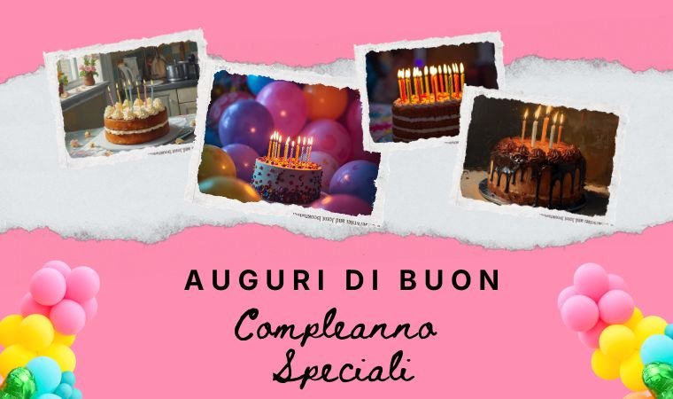 Auguri di Buon Compleanno Speciali