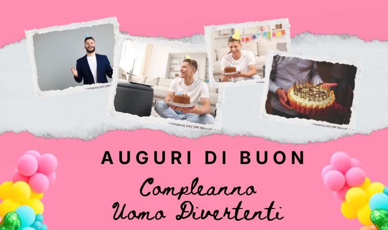 Auguri di Buon Compleanno Uomo Divertenti