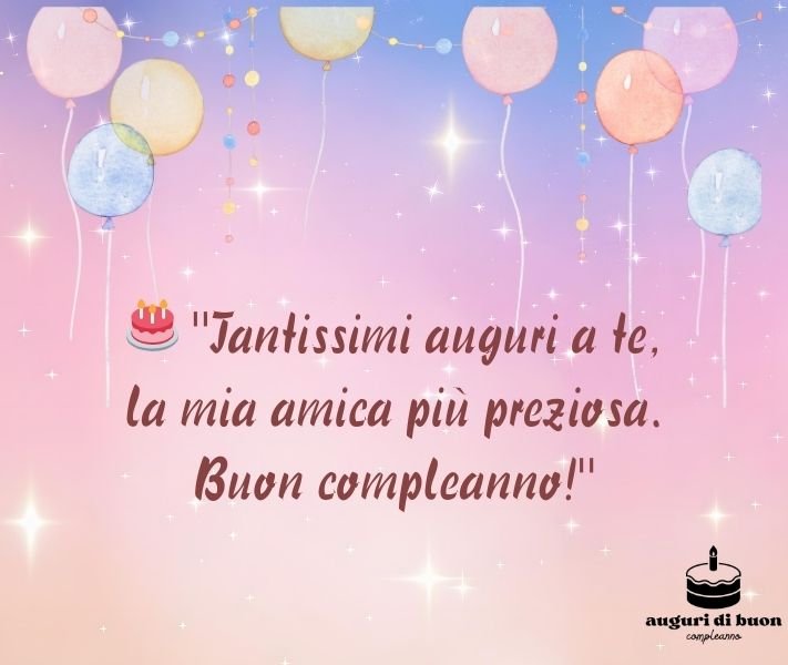 Tantissimi Auguri di Buon Compleanno Amica Mia (1)