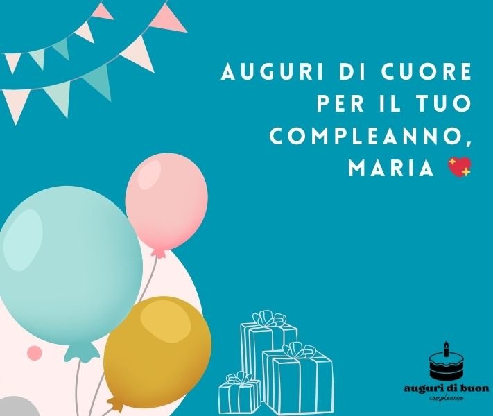 Tantissimi Auguri di Buon Compleanno Maria