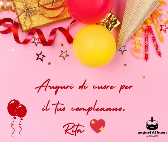 Tantissimi Auguri di Buon Compleanno Rita
