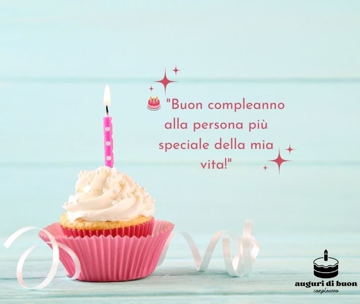 auguri di buon compleanno speciali frasi