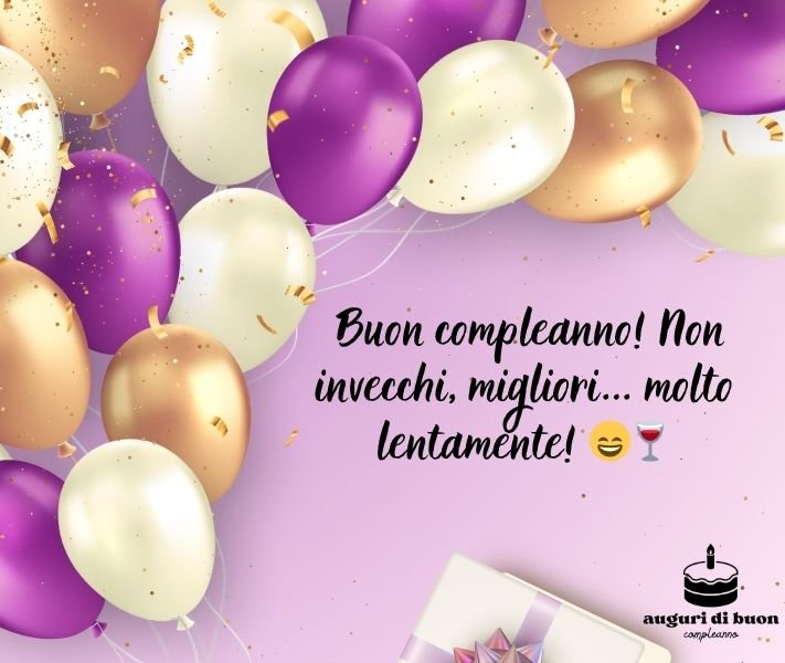 Auguri di Buon Compleanno Divertenti per Uomo