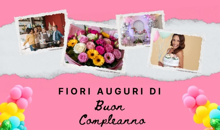 Fiori Auguri di Buon Compleanno