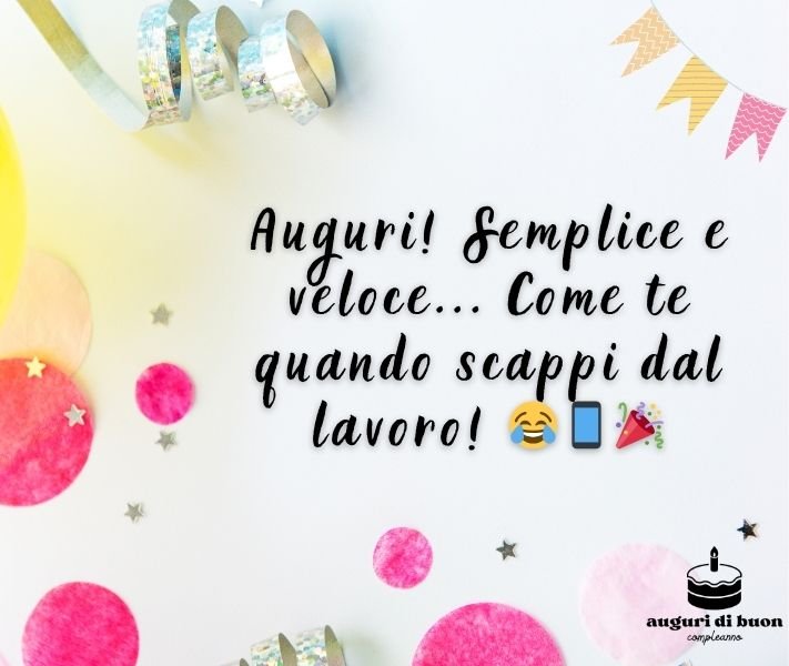 Auguri di Buon Compleanno Frasi Semplici per WhatsApp Divertenti