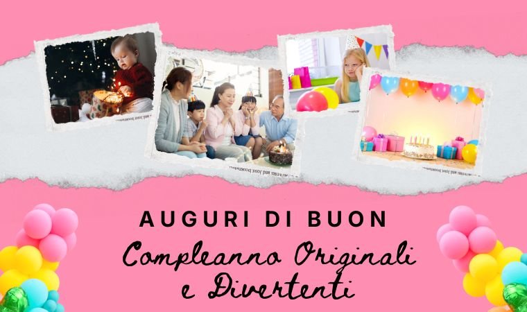 Auguri di Buon Compleanno Originali e Divertenti